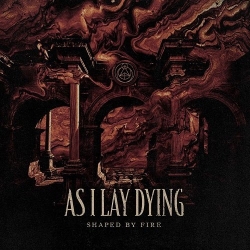 As I Lay Dying - Shaped By Fire (2019)