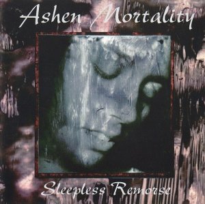 Ashen Mortality - Sleepless Remorse 