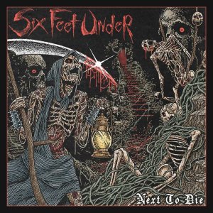 Six Feet Under  - Next To Die